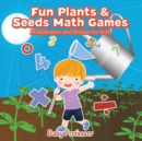 Fun Plants & Seeds Math Games - Multiplication and Division for Kids - eBook