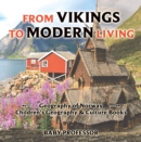 From Vikings to Modern Living: Geography of Norway | Children's Geography & Culture Books - eBook