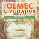 Olmec Civilization for Kids - History and Mythology | America's First Civilization | 5th Grade Social Studies - eBook