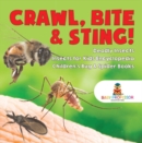 Crawl, Bite & Sting! Deadly Insects | Insects for Kids Encyclopedia | Children's Bug & Spider Books - eBook