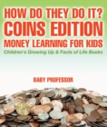 How Do They Do It? Coins Edition - Money Learning for Kids | Children's Growing Up & Facts of Life Books - eBook