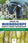 Under the Microscope : Earth's Tiniest Inhabitants : Life Books for Kids | Children's Science & Nature Books - eBook