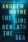The Girl Beneath the Sea : A Thriller - Book