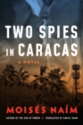 Two Spies in Caracas : A Novel - Book