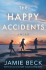 The Happy Accidents : A Novel - Book