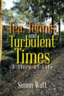 Tea, Tennis, and Turbulent Times : A Slice of Life - eBook