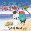 Stinky Pinky and the Hexaplex - eBook