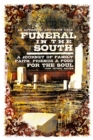 Funeral in the South : A Journey of Family, Faith, Friends and Food for the Soul - eBook