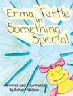 Erma Turtle in Something Special - eBook