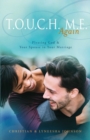 T.O.U.C.H. M.E. Again : Pleasing God & Your Spouse in Your Marriage - eBook