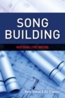 Song Building : Mastering Lyric Writing - eBook