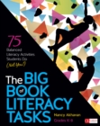 The Big Book of Literacy Tasks, Grades K-8 : 75 Balanced Literacy Activities Students Do (Not You!) - eBook