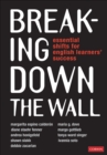 Breaking Down the Wall : Essential Shifts for English Learners’ Success - Book