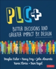 PLC+ : Better Decisions and Greater Impact by Design - Book