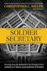 Soldier Secretary : Warnings from the Battlefield & the Pentagon about America's Most Dangerous Enemies - Book