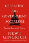 Defeating Big Government Socialism : Saving America's Future - Book