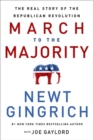 The March to the Majority : The Real Story of the Republican Revolution - Book
