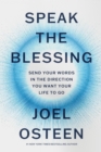 Speak the Blessing : Send Your Words in the Direction You Want Your Life to Go - Book