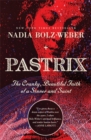 Pastrix : The Cranky, Beautiful Faith of a Sinner & Saint - Book