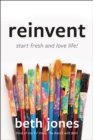 Reinvent : Start Fresh and Love Life! - Book