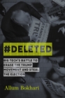 #DELETED : Big Tech's Battle to Erase a Movement and Subvert Democracy - Book