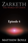 Zarketh the World of Chaos : Episode 4 - the Crusade of Ascension - eBook