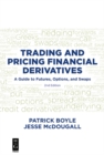 Trading and Pricing Financial Derivatives : A Guide to Futures, Options, and Swaps - eBook