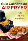Guia Culinario da Air Fryer: As Top 48 Receitas - eBook