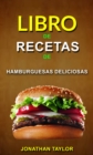 Libro de recetas de hamburguesas deliciosas - eBook