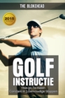Golfinstructie: hoe 90 consequent te breken in 3 eenvoudige stappen - eBook