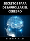 Secretos Para Desarrollar el Cerebro - eBook