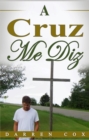 A Cruz Me Diz - eBook