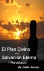 El Plan Divino De La Salvacion Eterna - Revelado - eBook