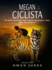 Megan e o Ciclista : Um guia espiritual, uma tigresa fantasma e uma mae assustadora! - eBook