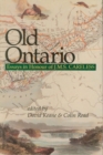 Old Ontario : Essays in Honour of J M S Careless - Book
