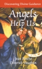 Angels Help Us : Discovering Divine Guidance - Book
