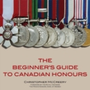 The Beginner's Guide to Canadian Honours - Book