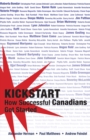 Kickstart : How Successful Canadians Got Started - Book