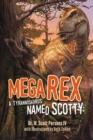 Mega Rex : A Tyrannosaurus Named Scotty - Book