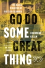 Go Do Some Great Thing : The Black Pioneers of British Columbia - Book