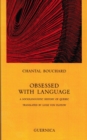 Obsessed with Language : A Sociolinguistic History of Quebec - Book
