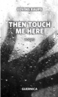 Then touch me here Volume 181 - Book