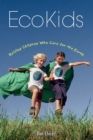 EcoKids : Raising Children Who Care for the Earth - eBook