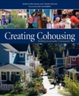 Creating Cohousing : Building Sustainable Communities - eBook