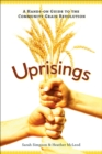 Uprisings : A Hands-On Guide to the Community Grain Revolution - eBook
