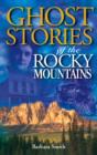 Ghost Stories of the Rocky Mountains : Volume I - Book