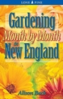 Gardening Month by Month in New England - Book