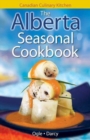 Alberta Seasonal Cookbook, The : History, Folklore & Recipes with a Twist - Book