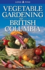 Vegetable Gardening for British Columbia - Book