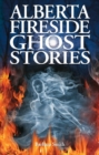 Alberta Fireside Ghost Stories - Book